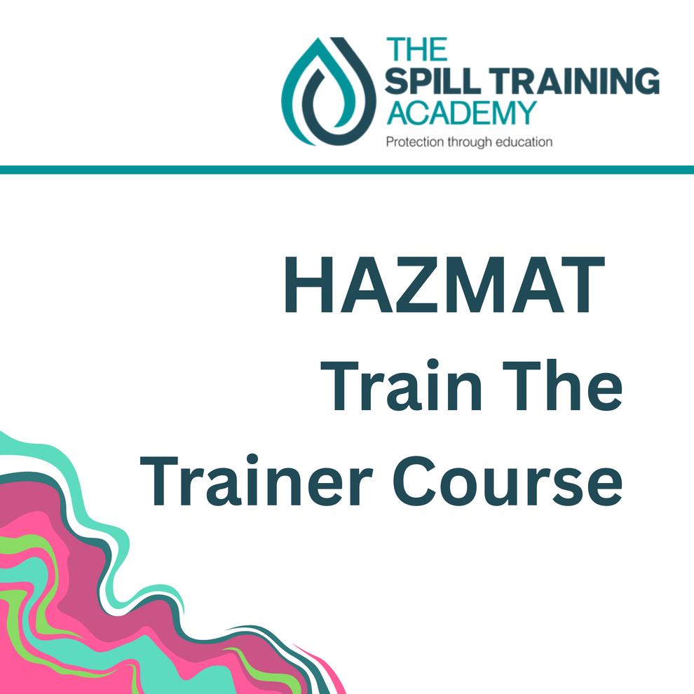 HAZMAT Train The Trainer Course – The Spill Training Academy